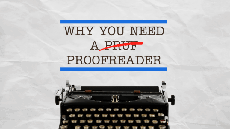 Why you need a proofreader